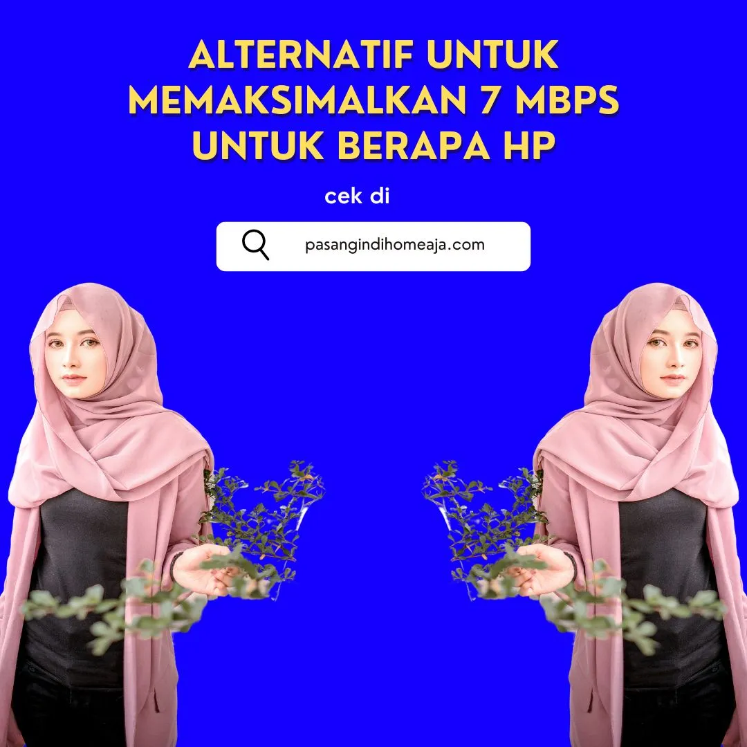 Alternatif untuk Memaksimalkan 7 Mbps untuk Berapa HP