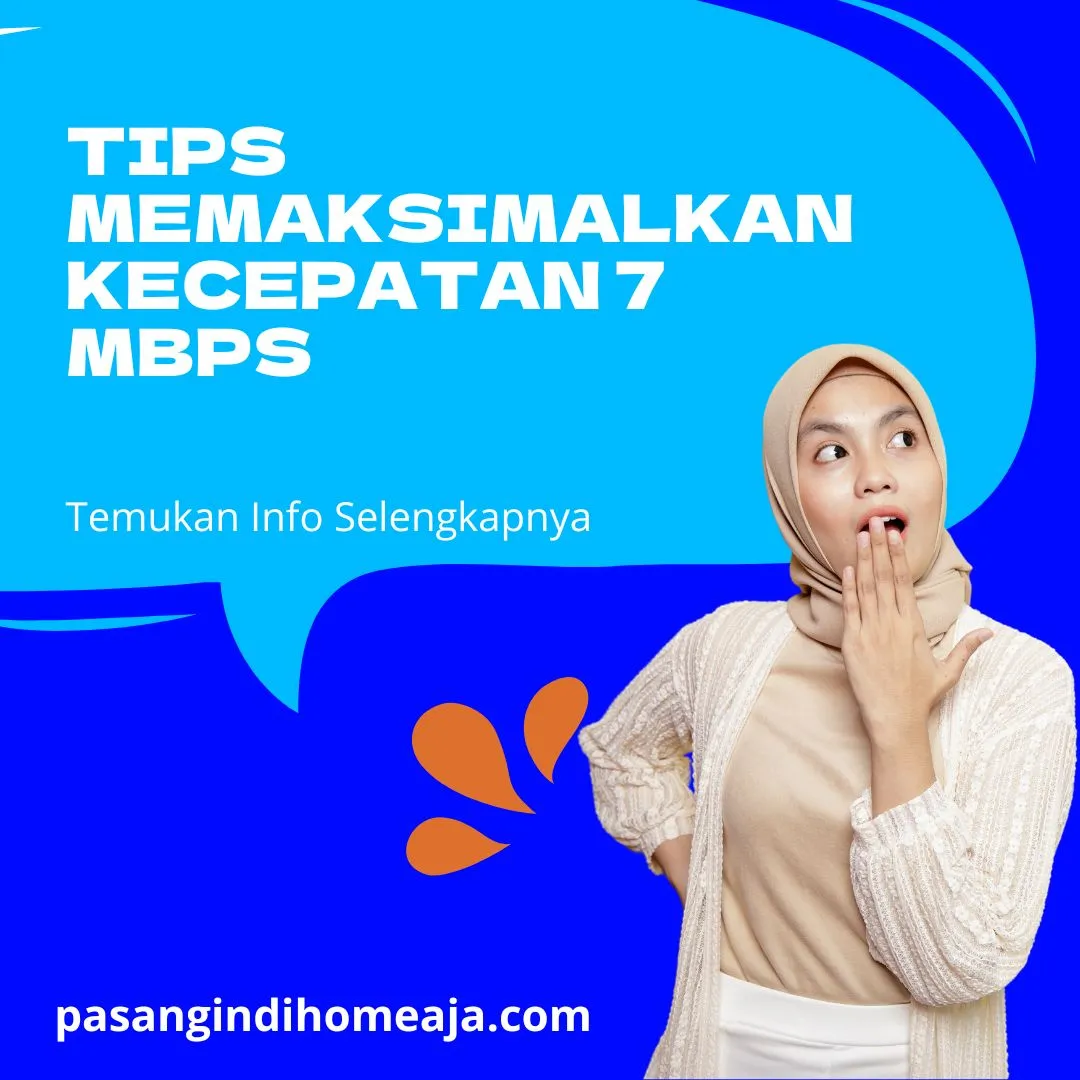 Tips Memaksimalkan Kecepatan 7 Mbps