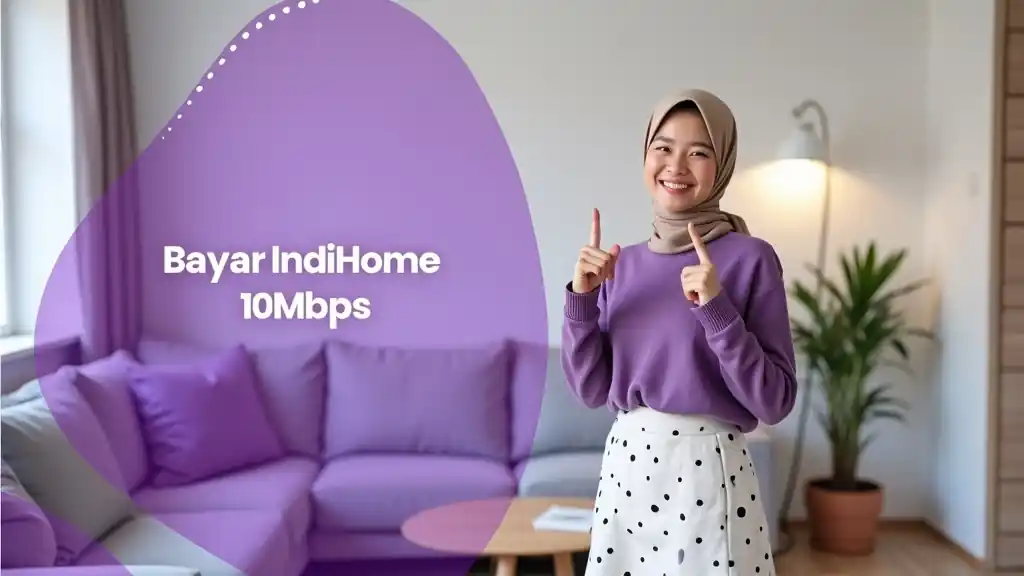Bayar IndiHome 10Mbps  | Harga Paket Pasang WiFi IndiHome Terbaru