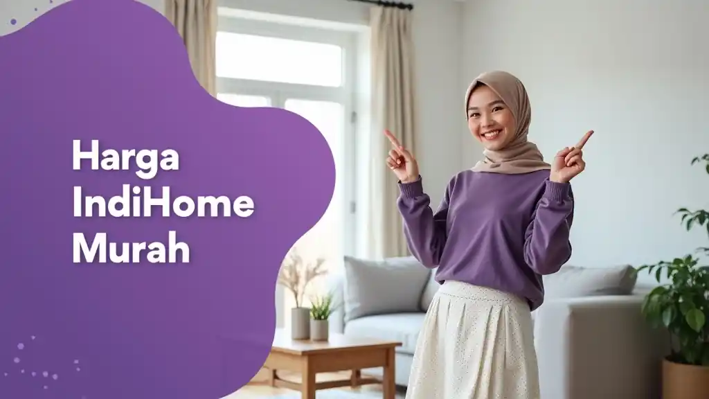 Harga IndiHome Murah  | Harga Paket Pasang WiFi IndiHome Terbaru